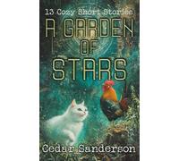 A Garden of Stars: 13 Cozy Short Stories to Make You Smile