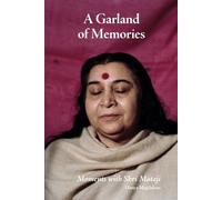 A Garland of Memories: Moments with Shri Mataji