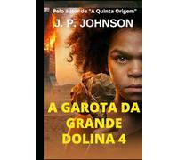 A GAROTA DA GRANDE DOLINA 4: CÓDIGO DE EXTINÇÃO