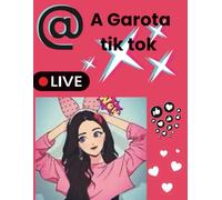 A Garota tik tok