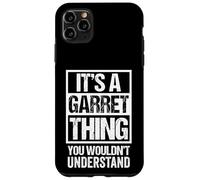 A Garret Thing You Wouldn't Understand First Name Nickname Custodia per iPhone 11 Pro Max