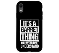 A Garret Thing You Wouldn't Understand First Name Nickname Custodia per iPhone XR