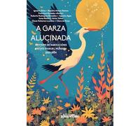 A GARZA ALUCINADA: Certame de Narracións Breves Manuel Murguía 2022-2024
