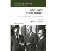 A gateway to the future. Italy's contributione to the Helsinki porcess