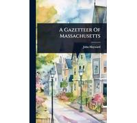 A Gazetteer Of Massachusetts