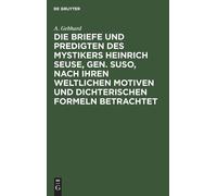 A Gebhard Die Briefe Und Predigten Des Mystikers Heinrich Seu (Copertina rigida)