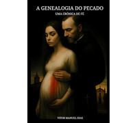 A Genealogia do Pecado: Uma crónica da fé