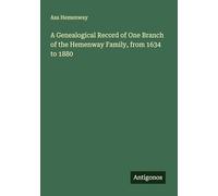 A Genealogical Record of One Branch of the Hemenway Family, from 1634 to 1880