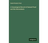 A Genealogical Record of Samuel Pond and His Descendants