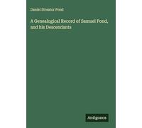 A Genealogical Record of Samuel Pond, and his Descendants