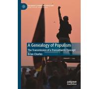 A Genealogy of Populism: The Transmission of a Transatlantic Concept