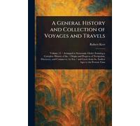 A General History and Collection of Voyages and Travels