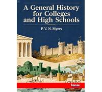 A General History for Colleges and High Schools