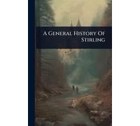 A General History Of Stirling
