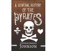 A General History of the Pyrates (Annotated)