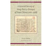 A General Survey of Song-poetry - Sanqu of Yuan China 1260-1368: 19