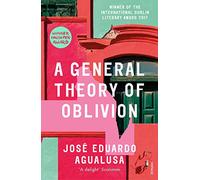 A General Theory of Oblivion: José Eduardo Agualusa