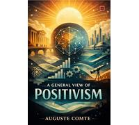 A General View of Positivism