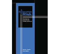 A Generation at Risk: Growing Up in an Era of Family Upheaval