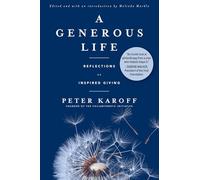 A Generous Life: Reflections on Inspired Giving
