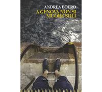 A Genova non si muore soli