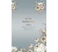 A Gentle 30-Days Reset Journal: Daily Checklists and Reflections to Build Supportive Self-Care Habits