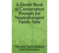 A Gentle Book of Conversation Prompts for Neurodivergent Family Time