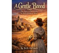 "A Gentle Breed": The Story of Bathsheba "A Town Without Men"
