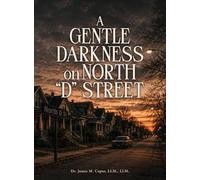 A Gentle Darkness on North "D" Street