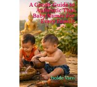 A Gentle Guide to Authentic Thai Baby Names For Every Family