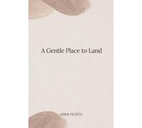 A Gentle Place to Land
