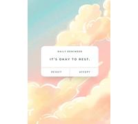 A Gentle Reminder: It’s Okay to Rest Journal - Inspirational Lined Notebook for Reflection, Mental Health, and Daily Writing - 6x9 Softcover, 120 Pages