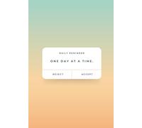 A Gentle Reminder: One Day at a Time Journal - Inspirational Lined Notebook for Reflection, Mental Health, and Daily Writing - 6x9 Softcover, 120 Pages
