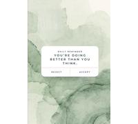 A Gentle Reminder: You’re Doing Better Than You Think Journal - Inspirational Lined Notebook for Reflection, Mental Health, and Daily Writing - 6x9 Softcover, 120 Pages