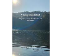 A Gentle Space to Rest: A Nighttime Journal for Reflection and Soft Endings