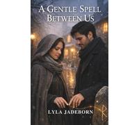 A Gentle Spell Between Us: A Clean Cozy Fantasy Romance