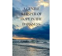 A Gentle Whisper of Hope in the Darkness