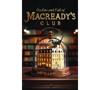 a gentleman Decline & Fall of Macready’s Club (Copertina rigida)