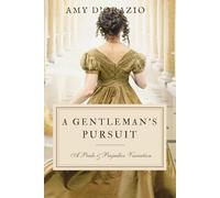 A Gentleman's Pursuit: A Pride & Prejudice Variation