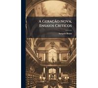 A Geração Nova, Ensaios Criticos