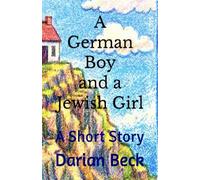 A German Boy and a Jewish Girl: A Short Story