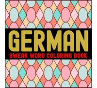 A German Swear Word Coloring Book for Adults Relaxation
