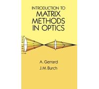 A. Gerrard Introduction to Matrix Methods in Optics (Tascabile)