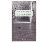 A Gerusalemme - Nirenstein Fiamma