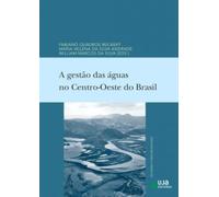 A gestão das águas no Centro-Oeste do Brasil