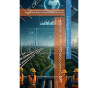 A Gestão de Ativos ISO 55001 na era do ESG:: Como a norma contribui para metas de sustentabilidade e responsabilidade social