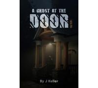 A Ghost at the Door: Book 3