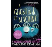 Caroline Graham A Ghost in the Machine (Tascabile)