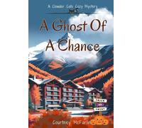 A Ghost of a Chance: A Clowder Cats Cozy Mystery #6