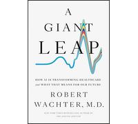 A Giant Leap: How Ai Is Transforming Healthcare--and What That Means for Our Future
